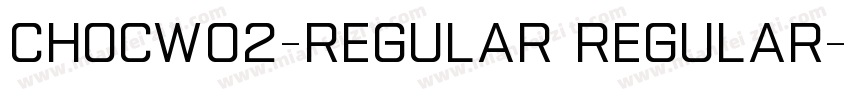 ChocW02-Regular Regular字体转换